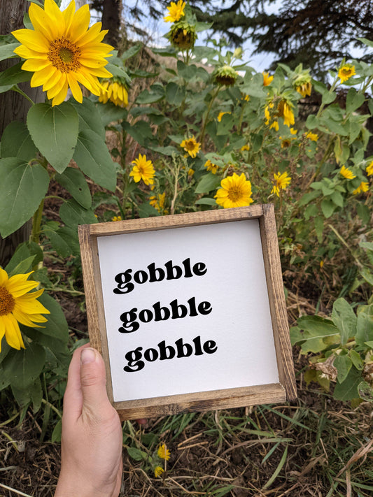 Gobble, Gobble, Gobble Thanksgiving Wood Sign